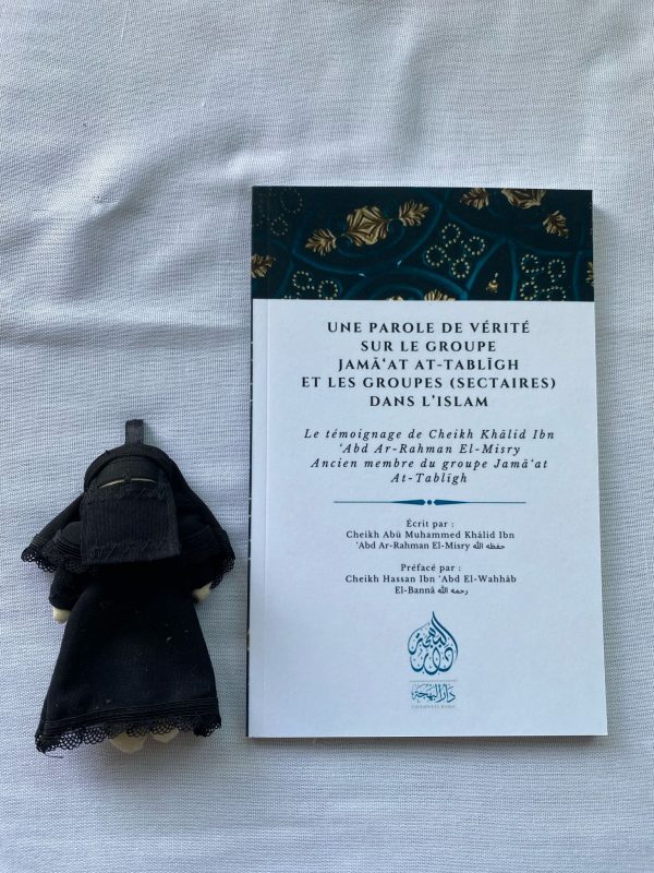Une parole de vérité sur le groupe jamā’at At-Tabligh et les groupe (sectaires) dans l’islam