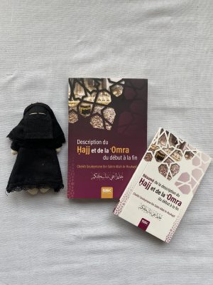 Description du hajj et de la Omra du début à la fin