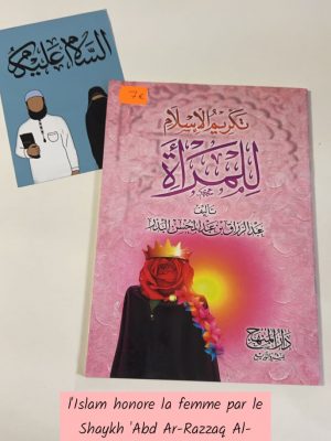 l'Islam honore la femme par le
Shaukh 'Abd Ar-Razzag, Al-Badr.