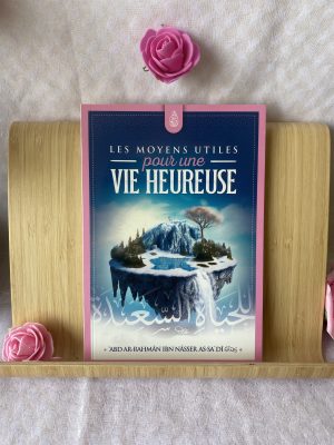 Les moyens utiles pour une vie heureuse