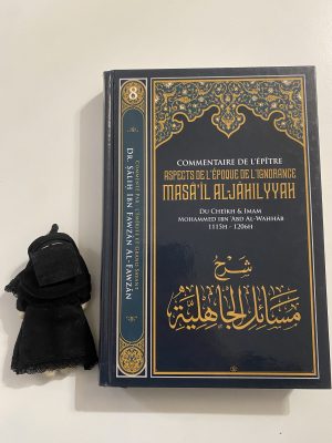 Commentaire de l’épître : Aspects de l’époque de l’ignorance Masâ’îl Al-Jâhilyyah