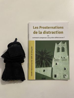 Les prosternations de la distraction, ou comment compenser une prière défectueuse ?